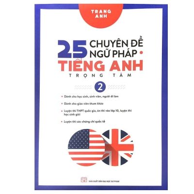 25 Chuyên Đề Ngữ Pháp Tiếng Anh Trọng Tâm - Tập 2 (2018) - Trang Anh
