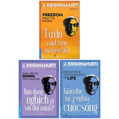 Combo Sách J. Krishnamurti - Tự Do Vượt Trên Sự Hiểu Biết + Bạn Đang Nghịch Gì Với Đời Mình? + Giáo Dục Và Ý Nghĩa Cuộc Sống (Bộ 3 Cuốn) - J Krishnamurti