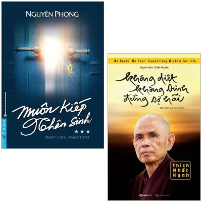 Combo Sách Muôn Kiếp Nhân Sinh - Many Times, Many Lives - Tập 3 + Không Diệt Không Sinh Đừng Sợ Hãi (Bộ 2 Cuốn) - Thích Nhất Hạnh, Nguyên Phong