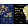 Combo Sách Nghệ Thuật Tư Duy Phản Biện + Rèn Luyện Tư Duy Phản Biện (Bộ 2 Cuốn) - Albert Rutherford