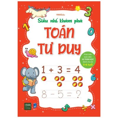 Siêu Nhí Khám Phá: Toán Tư Duy - Phát Triển Toàn Diện IQ Toán Học Dành Cho Bé Từ 5 - 6 Tuổi (2022) - 1980Edu