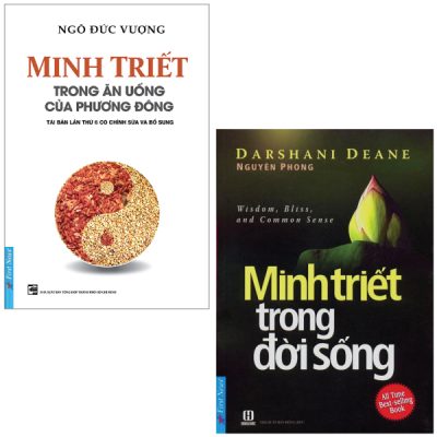 Combo Sách Minh Triết Trong Ăn Uống Của Phương Đông + Minh Triết Trong Đời Sống (Bộ 2 Cuốn) - Ngô Đức Vượng, Darshani Deane