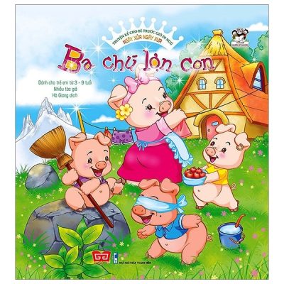 Truyện Kể Cho Bé Trước Giờ Đi Ngủ - Ngày Xửa Ngày Xưa: Ba Chú Lợn Con (2018) - Nhiều Tác Giả