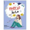 Phớt Lờ Âu Lo (2019) - Lizzie Cox, Tanja Stevanovic