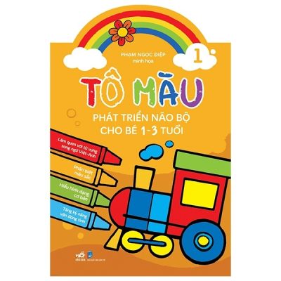 Tô Màu Phát Triển Trí Não Bộ Cho Bé 1-3 Tuổi - Tập 1 (2021) - Phạm Ngọc Điệp