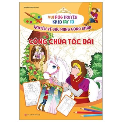 Vui Đọc Truyện Khéo Tay Tô - Truyện Về Các Nàng Công Chúa: Công Chúa Tóc Dài (2022) - Bùi Mạnh Chiến