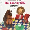 Cùng Bé Lớn Khôn - Đôi Bàn Tay Gấu (2019) - Trương Nguyệt