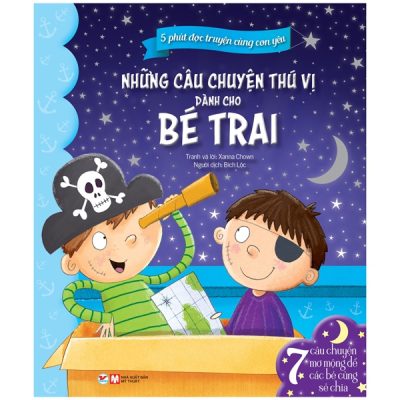 5 Phút Đọc Truyện Cùng Con Yêu - Những Câu Chuyện Thú Vị Dành Cho Bé Trai (2022) - Xanna Chown