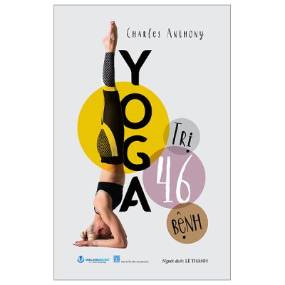 Yoga Trị 46 Bệnh (2024) - Charles Anthony