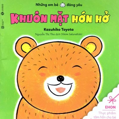 Ehon - Khuôn Mặt Hớn Hở (Từ 0 - 2 Tuổi) (2018) - Kazuhiko Toyota