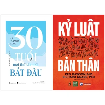 Combo Sách 30 Tuổi – Mọi Thứ Chỉ Mới Bắt Đầu + Kỷ Luật Bản Thân (Bộ 2 Cuốn) – Lý Thượng Long, Peg Dawson, Richard Guare