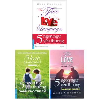 Combo Sách 5 Ngôn Ngữ Yêu Thương - Cho Người Trưởng Thành + Cho Bạn Trẻ + Cho Trẻ Em (Bộ 3 Cuốn) - Gary Chapman, Ross Campbell