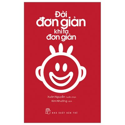 Đời Đơn Giản Khi Ta Đơn Giản (2025) - Xuân Nguyễn