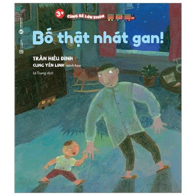 Cùng Bé Lớn Khôn - Bố Thật Nhát Gan (2019) - Trần Hiểu Đình