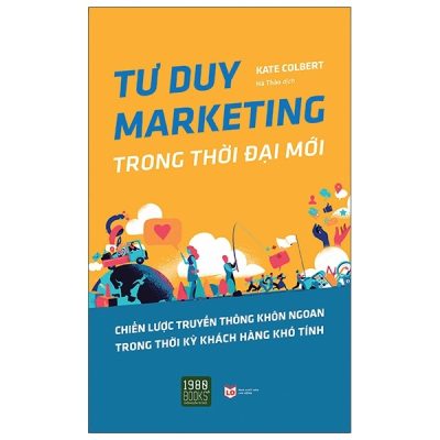 Tư Duy Marketing Trong Thời Đại Mới (2020) - Kate Colbert