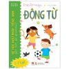 Bé Học Ngữ Pháp Tiếng Anh - Động Từ (5 - 7 Tuổi) (2018) - Fran Bromage