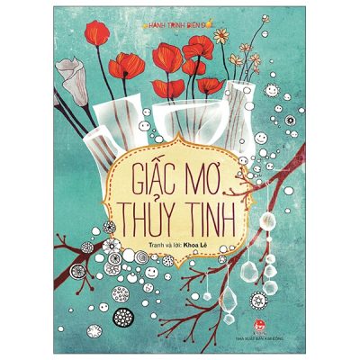 Hành Trình Biến Đổi - Giấc Mơ Thủy Tinh (2022) - Khoa Lê