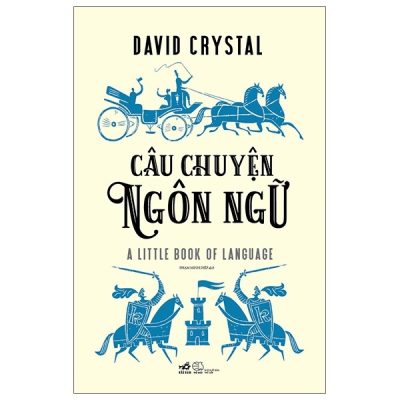 Câu Chuyện Ngôn Ngữ (2021) - David Crystal