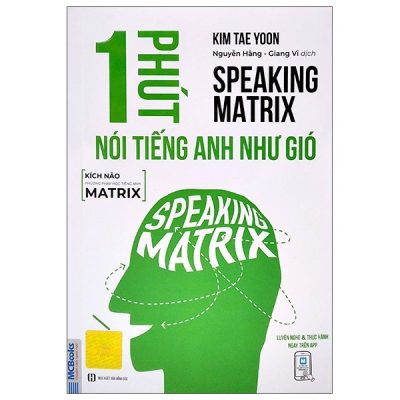 Speaking Matrix - 1 Phút Nói Tiếng Anh Như Gió (2020) - Kim Tae Yoon