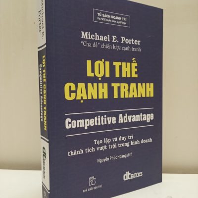 Lợi Thế Cạnh Tranh (2016) - Michael E. Porter S2610