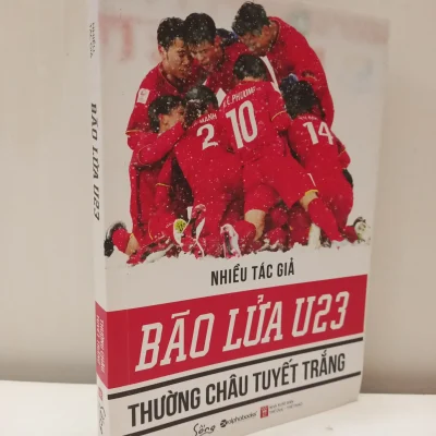[Phiên Chợ Sách Cũ] Bão Lửa U23 – Thường Châu Tuyết Trắng (2018) – Nhiều Tác Giả S2610