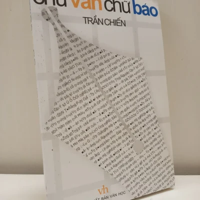 [Phiên Chợ Sách Cũ] Chữ Văn Chữ Báo (2007) – Trần Chiến S2610