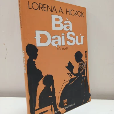[Phiên Chợ Sách Cũ] Bà Đại Sứ (2002) – Lorena A. Hickok S2610