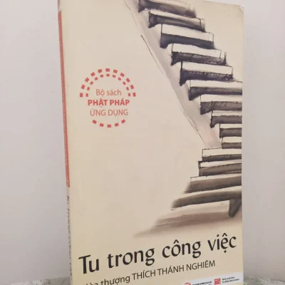 [Phiên Chợ Sách Cũ] Tu Trong Công Việc (2013) – Hoà thượng Thích Thánh Nghiêm S2610