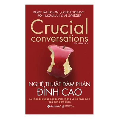 Nghệ Thuật Đàm Phán Đỉnh Cao (2017) - K.Patterson, J.Grenny, R.Mcmillan, A.Switzler - 381169