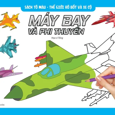 Sach To Mau  The Gioi Robot Va Xe Co   May Bay Va Phi Thuyen   Tb 2022