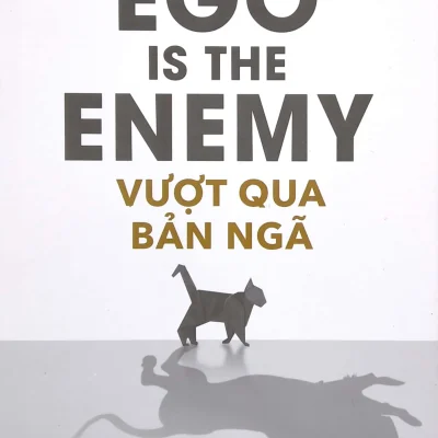 Vuot Qua Ban Nga   Ego Is The Enemy 1 2020 07 03 15 35 58