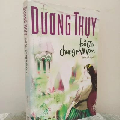 [Phiên Chợ Sách Cũ] Bồ Câu Chung Mái Vòm (2013) – Dương Thuỵ S1911