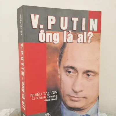 [Phiên Chợ Sách Cũ] V. Putin Ông Là Ai? (2000) – Nhiều Tác Giả S1911
