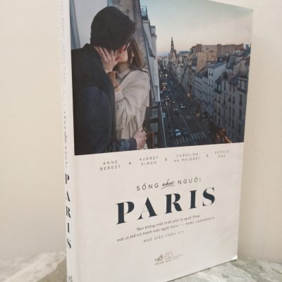 [Phiên Chợ Sách Cũ] Sống Như Người Paris (2018) - Anne Berest, Audrey Diwan, Caroline de Maigret, Sophie Mas S1911