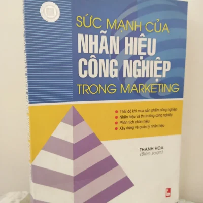 [Phiên Chợ Sách Cũ] Sức Mạnh Của Nhãn Hiệu Công Nghiệp Trong Marketing (2004) – Thanh Hoa S1911