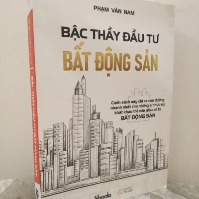 [Phiên Chợ Sách Cũ] Bậc Thầy Đầu Tư Bất Động Sản (2021) – Phạm Văn Nam S1911