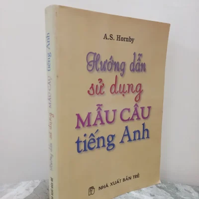 [Phiên Chợ Sách Cũ] Hướng Dẫn Sử Dụng Mẫu Câu Tiếng Anh (2006) – A. S. Hornby S1911