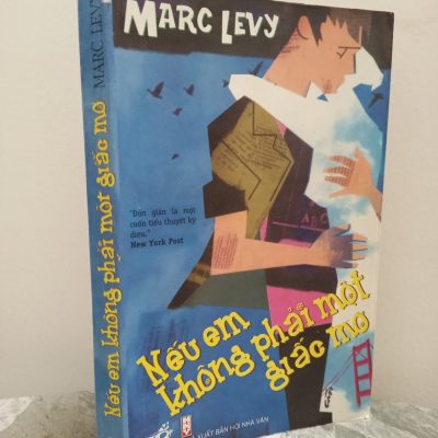 [Phiên Chợ Sách Cũ] Nếu Em Không Phải Một Giấc Mơ (2007) - Marc Levy S1911