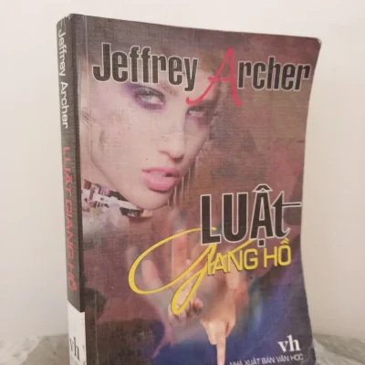[Phiên Chợ Sách Cũ] Luật Giang Hồ (2004) – Jeffrey Archer S1911
