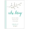 Nhẹ Bẫng - Sống Nhẹ Nhàng, Lòng Nhẹ Tênh, Đời Nhẹ Bẫng (2020) - Francine Jay