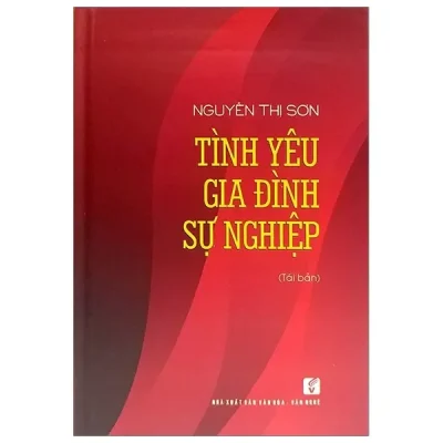 Tình Yêu Gia Đình Sự Nghiệp (2019) - Nguyễn Thị Sơn
