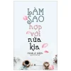 Làm Sao Hợp Với Nửa Kia (2019) - Michelle Skeen
