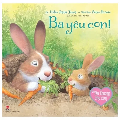 Yêu Thương Cho Con - Ba Yêu Con (2021) - Helen Foster James, Petra Brown