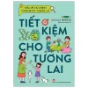 Hiểu Về Tài Chính, Vững Bước Tương Lai - Tiết Kiệm Cho Tương Lai (2022) - Cecilia Minden