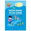 Giúp Bé Vững Bước Vào Lớp 1 - Bé Nhận Dạng Và So Sánh (5 - 6 Tuổi) (2018) - Vân Hương