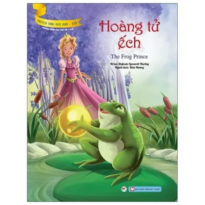 Truyện Song Ngữ Anh - Việt: Hoàng Tử Ếch (2020) - Stefania Leonardi Hartley