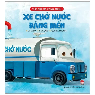 Thế Giới Xe Công Trình - Xe Chở Nước Đáng Mến (2019) - Mijika, Liuzi