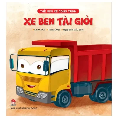 Thế Giới Xe Công Trình - Xe Ben Tài Giỏi (2019) - Mijika, Liuzi
