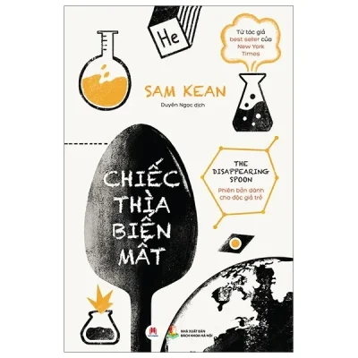 Chiếc Thìa Biến Mất (2019) - Sam Kean