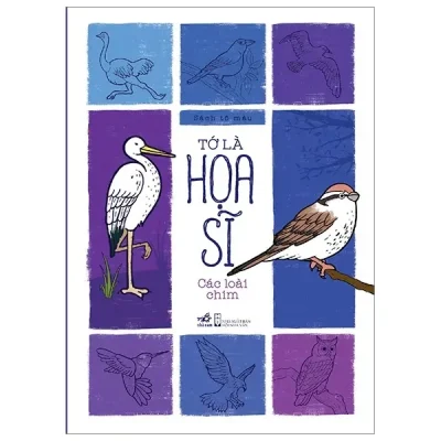 Tớ Là Họa Sĩ - Các Loài Chim (2020) - Thùy Cốm